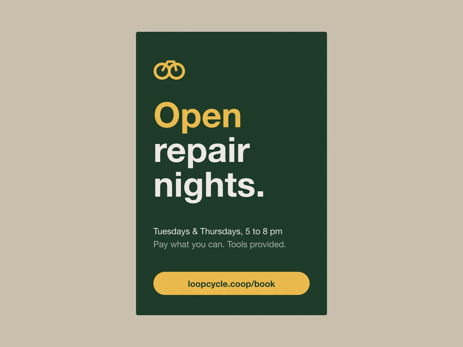 A green Loop Cycle Co-op poster reading Open repair nights, Tuesdays and Thursdays 5 to 8 pm, pay what you can